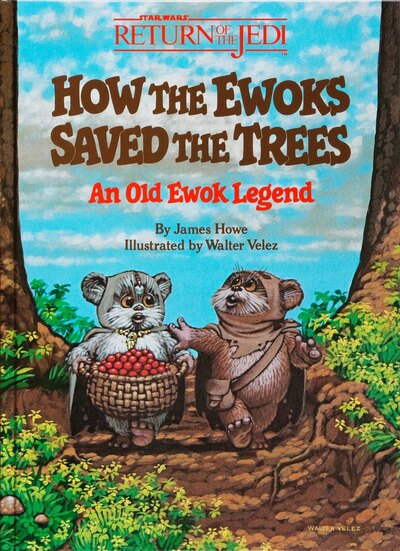 How the Ewoks Saved the Trees: An Old Ewok Legend
